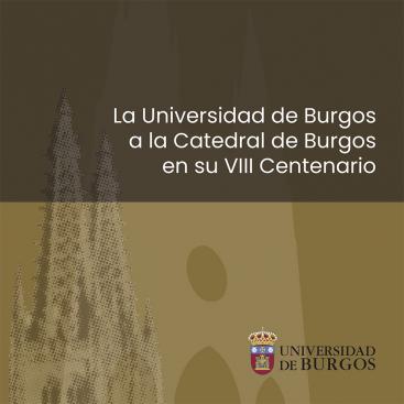Cubierta "La Universidad de Burgos a la Catedral de Burgos en su VIII Centenario"