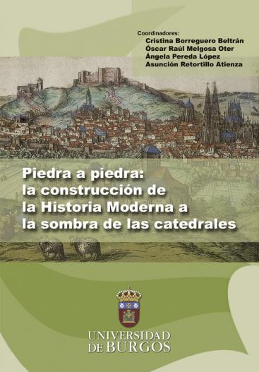 Cubierta: Piedra a Piedra: la construcción de la Historia Moderna a la sombra de las catedrales