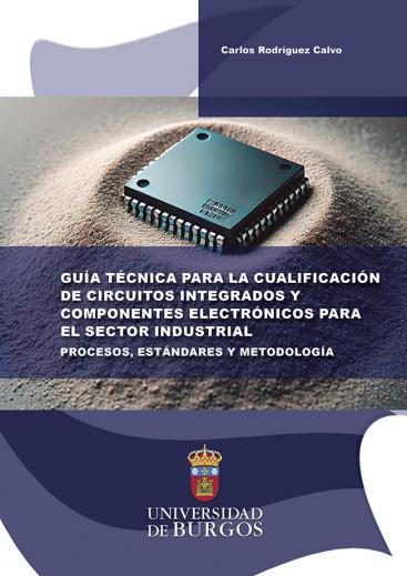 Cubierta "Guía técnica para la cualificación de circuitos integrados y componentes electrónicos para el sector industrial. Procesos, estándares y metodología"