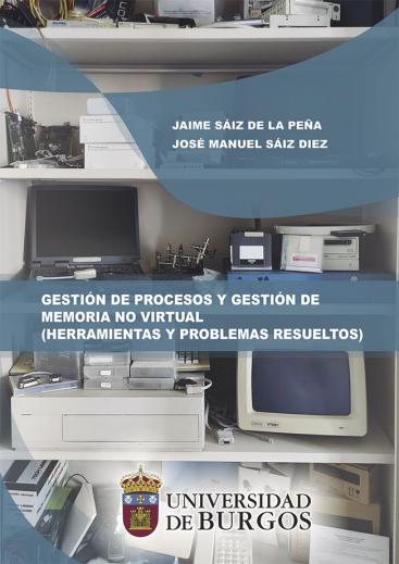 Cubierta "Gestión de procesos y gestión de memoria no virtual (herramientas y problemas resueltos)"