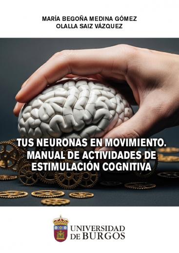 Cubierta "Tus neuronas en movimiento. Manual de actividades de estimulación cognitiva"