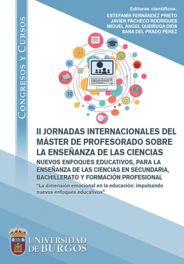 Cubierta "II Jornadas internacionales del Máster de Profesorado sobre la Enseñanza de las Ciencias. Nuevos enfoques educativos, para la enseñanza de las ciencias en secundaria, bachillerato y formación profesional."